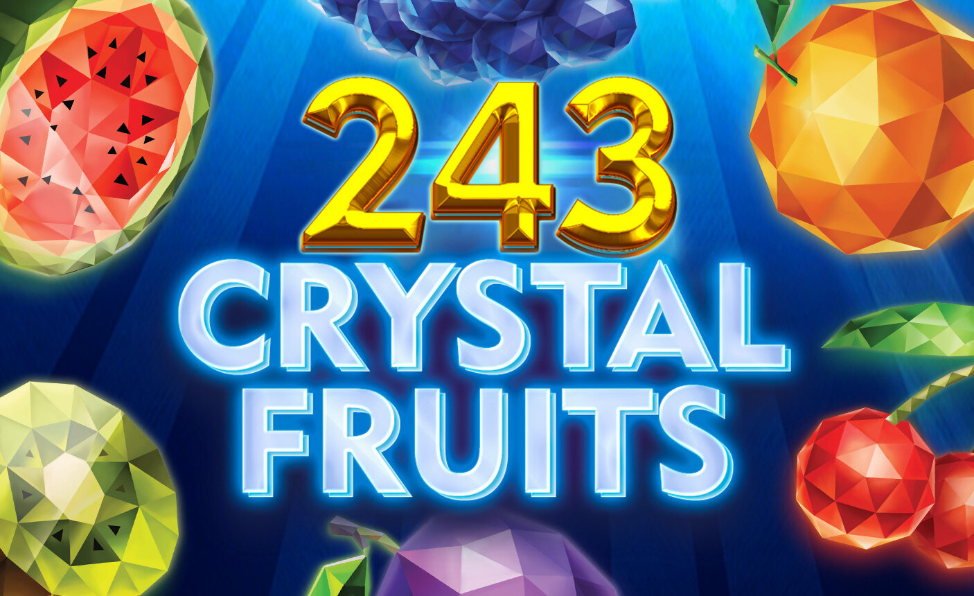 243 Crystal Fruits
