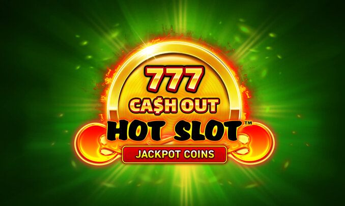 Hot Slot 777 Cash Out